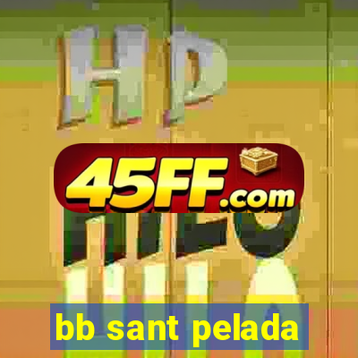 bb sant pelada